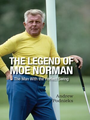 cover image of The Legend of Moe Norman